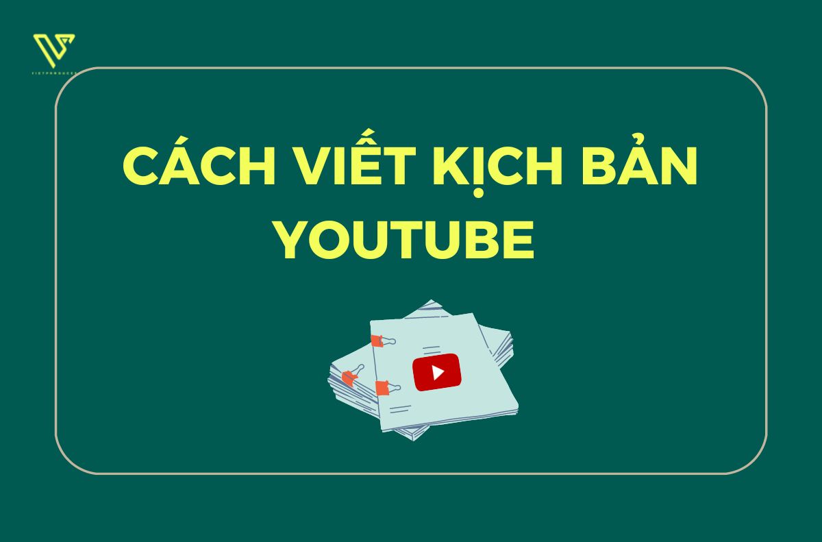cách viết kịch bản youtube