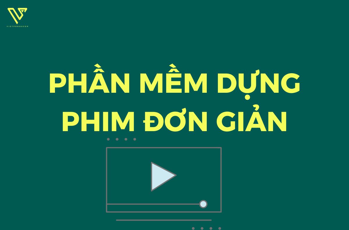 phần mềm dựng phim đơn giản