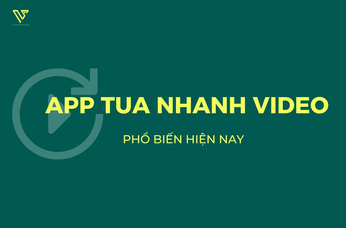 App tua nhanh video