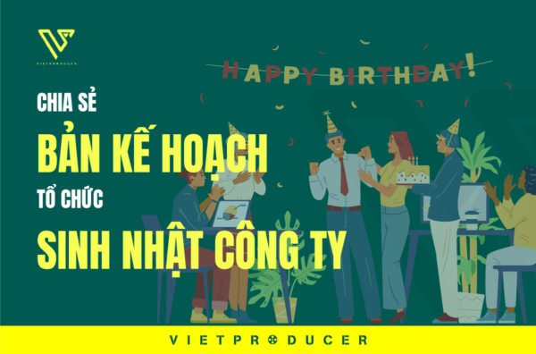 kế hoạch tổ chức sinh nhật công ty