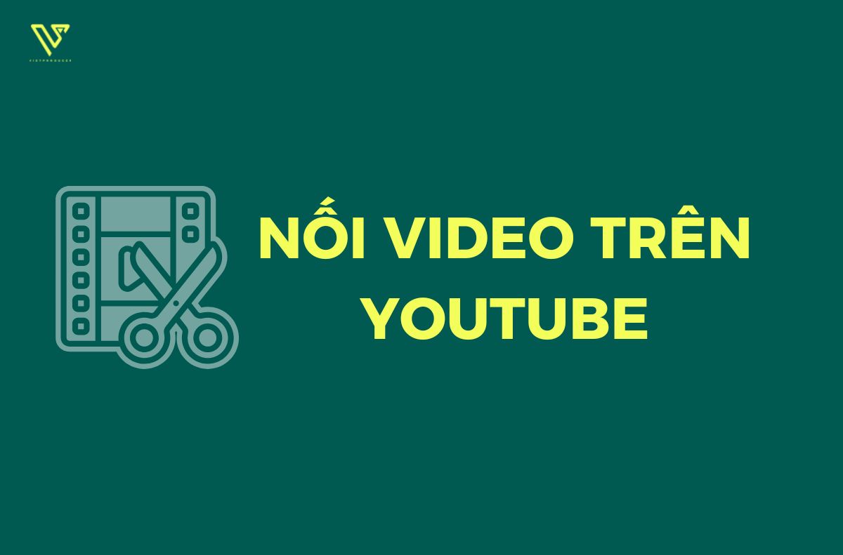 nối video trên youtube