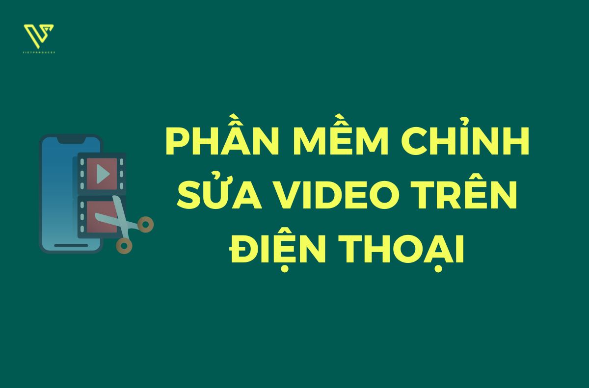 Phần mềm chỉnh sửa video trên điện thoại