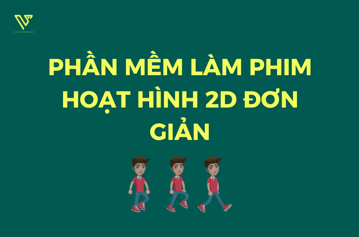 phần mềm làm phim hoạt hình 2d đơn giản