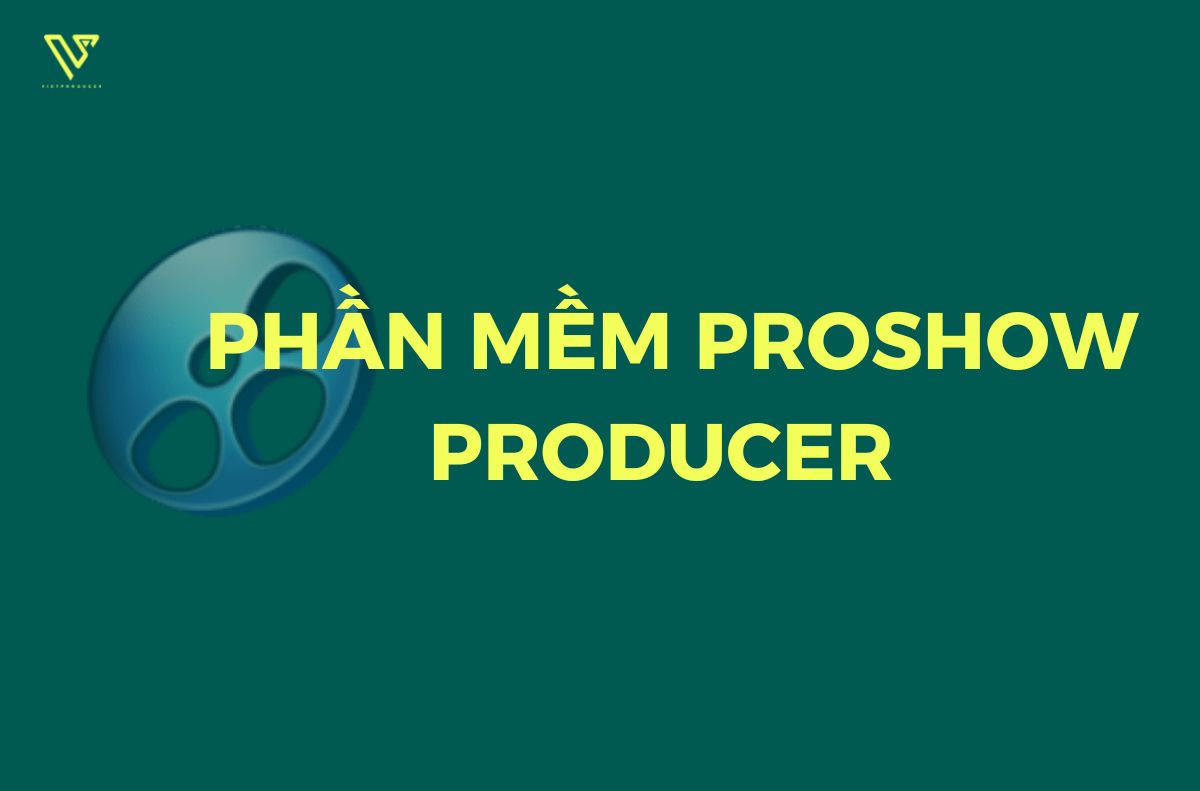 Phần mềm Proshow Producer