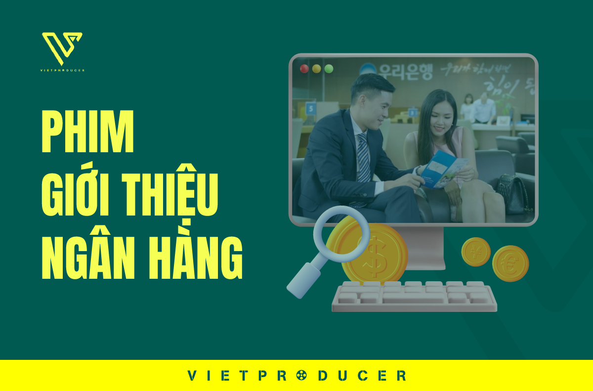 phim giới thiệu doanh nghiệp ngân hàng