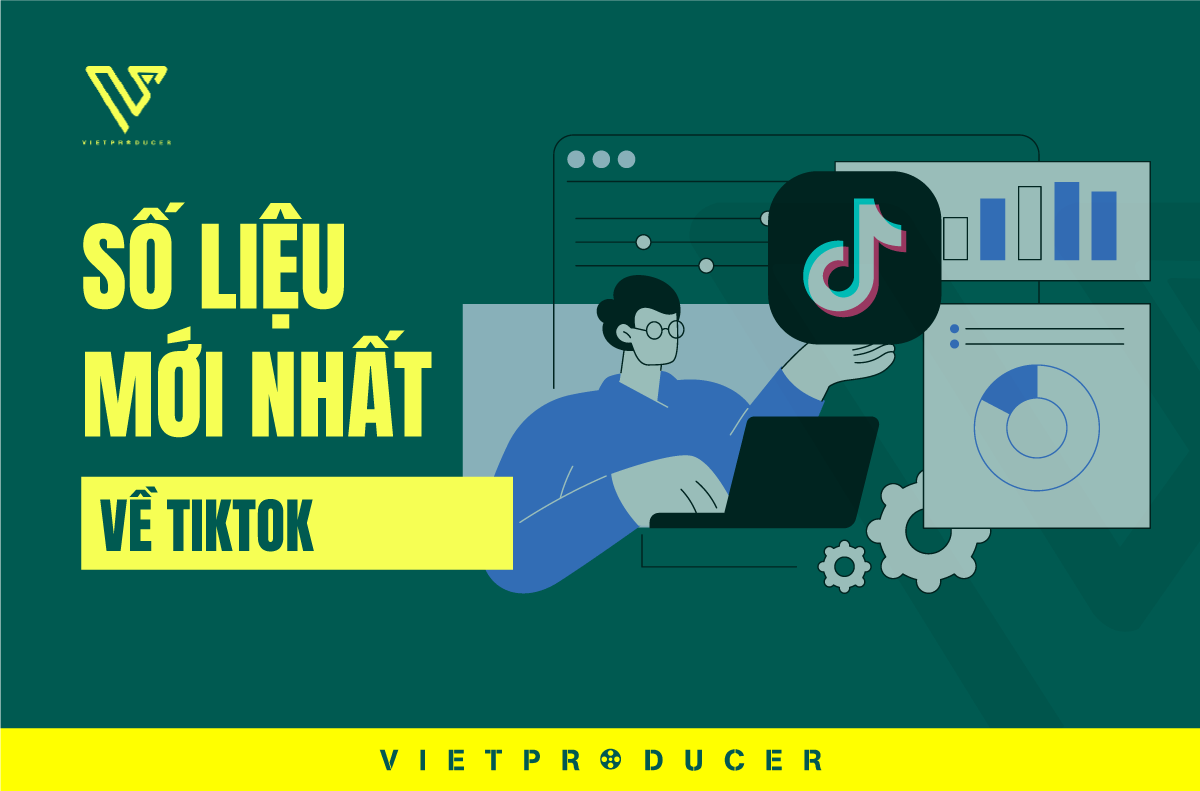 số liệu mới nhất về tiktok